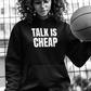 Talk Is Cheap